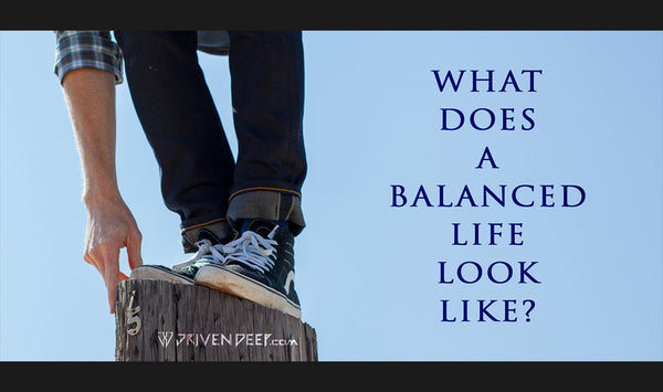 What does a balanced life look like?