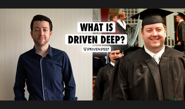 What is Driven Deep?