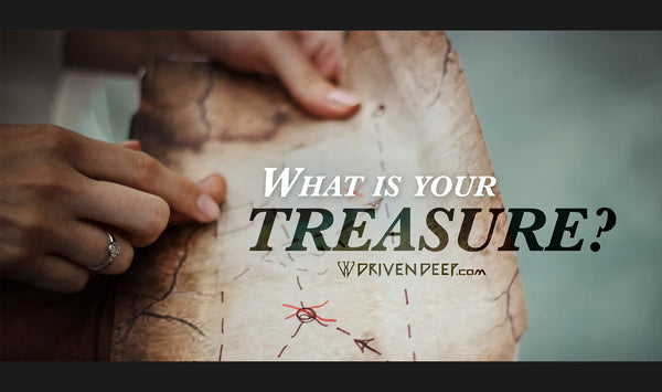 What is your treasure?