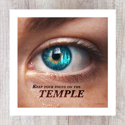 Keep Your Focus On The Temple - Printed Artwork