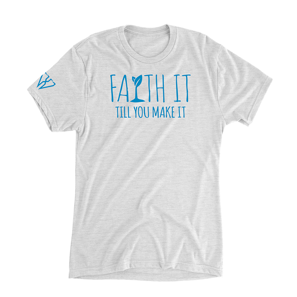 Faith It Till You Make It - Women's Casual T-Shirt