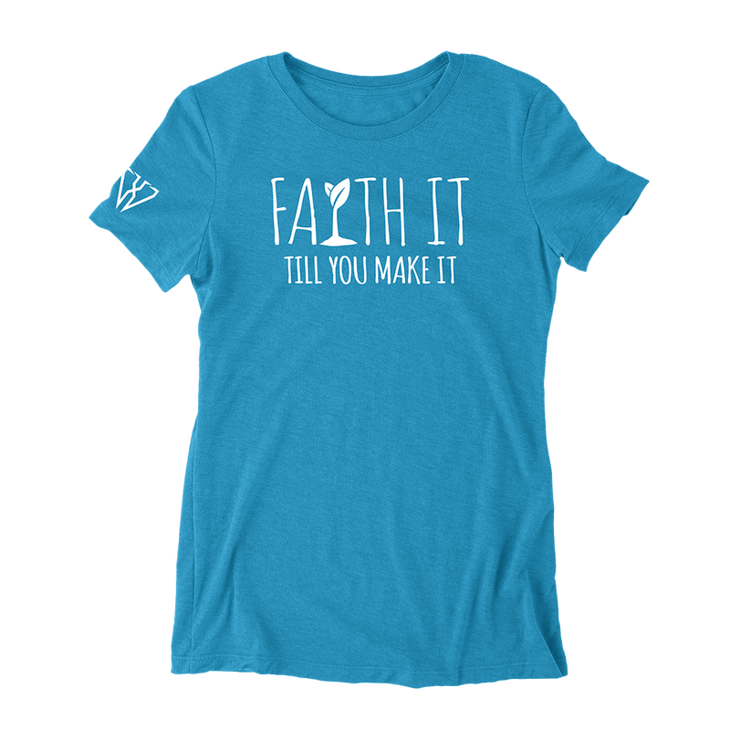 Faith It Till You Make It - Women's Fitted T-Shirt