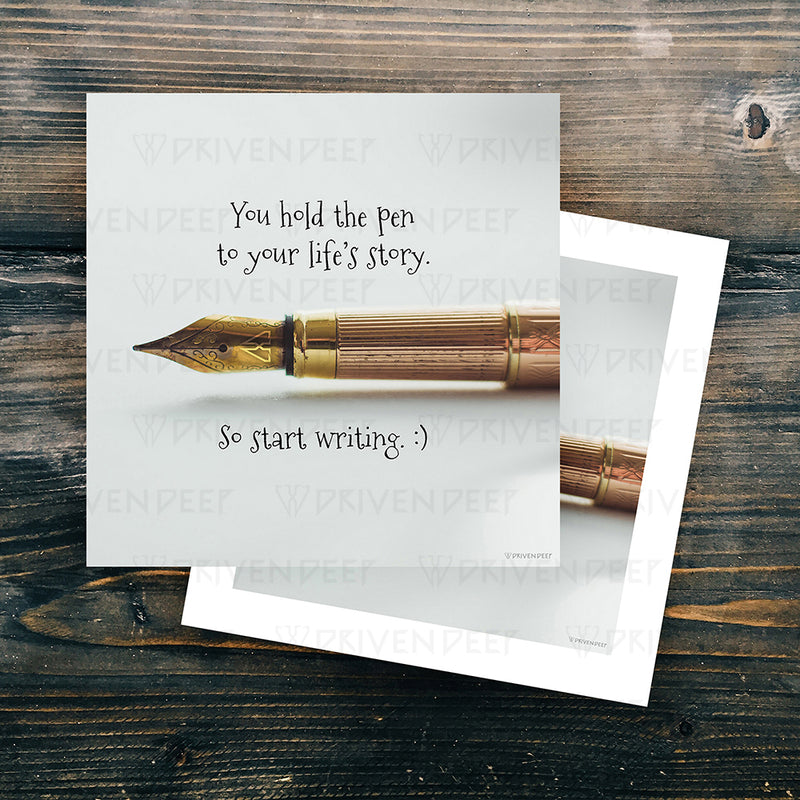 You hold the pen to your life’s story. So start writing - Digital Artwork